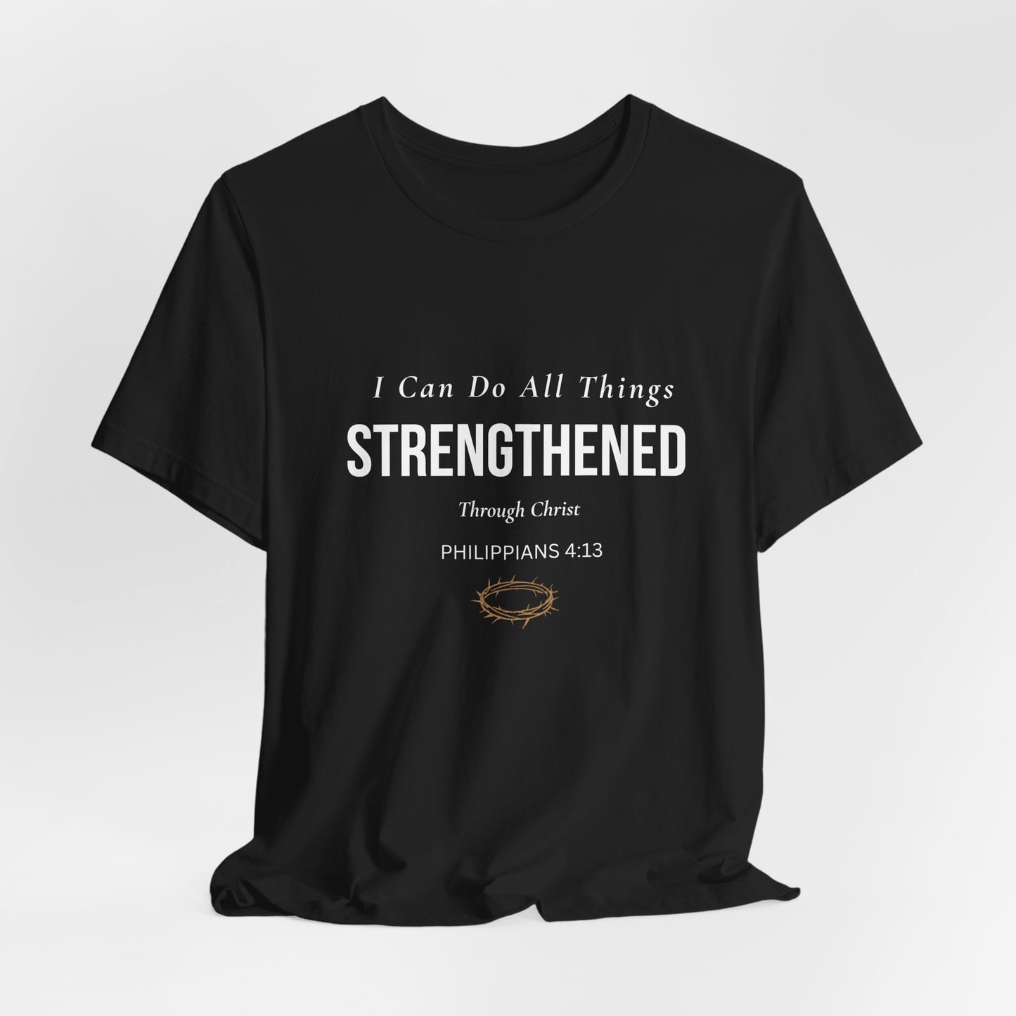 Strengthened Tee — Philippians 4:13